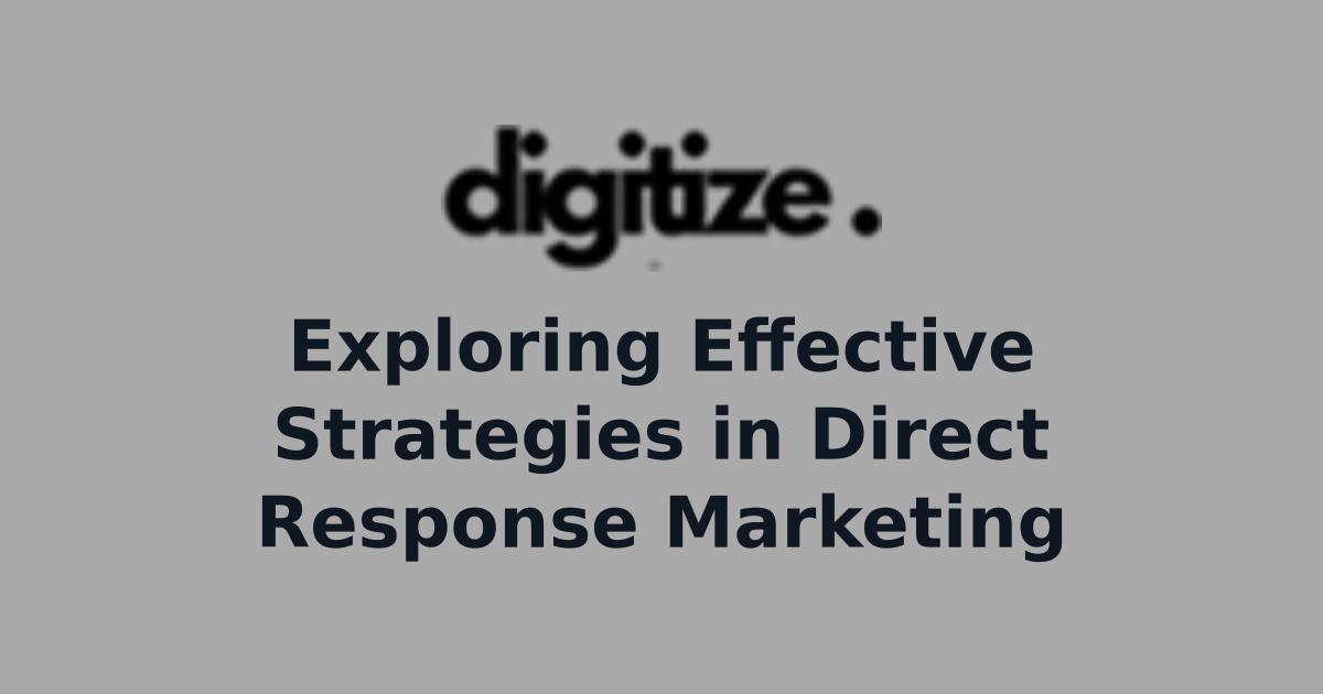 Digitize title card for a guide on effective strategies in direct response marketing