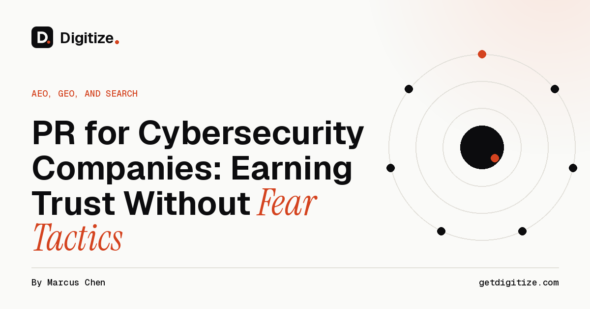 Digitize title card for a guide to PR for cybersecurity companies and earning trust without fear tactics